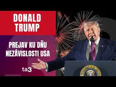 Prejav D. Trumpa ku Dňu nezávislosti USA