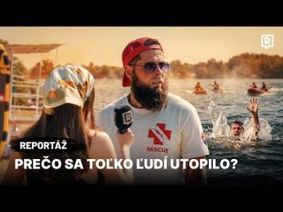 PREČO SA TOĽKO ĽUDÍ UTOPILO?